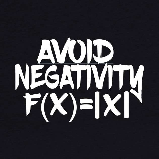 Avoid Negativity Math by LucyMacDesigns